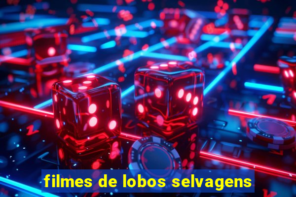 filmes de lobos selvagens