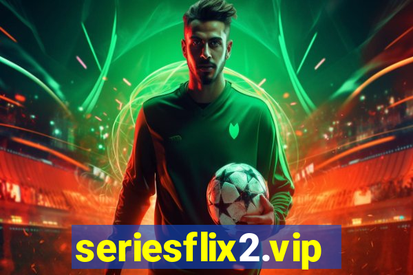 seriesflix2.vip