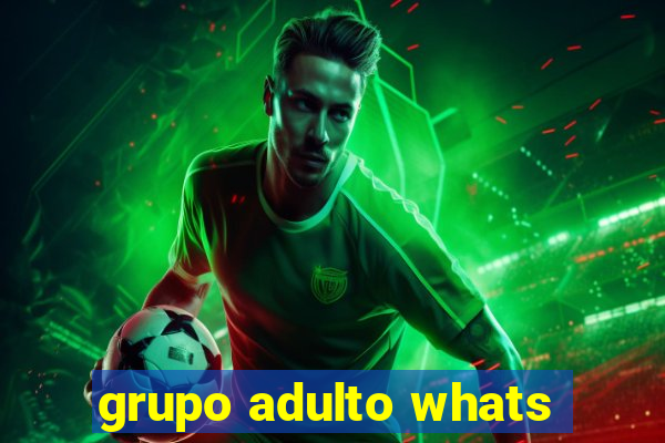 grupo adulto whats