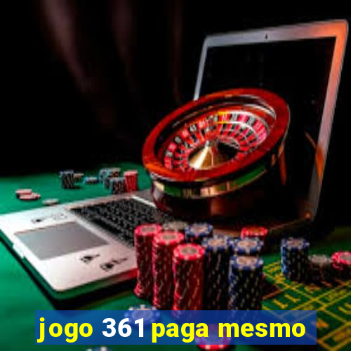 jogo 361 paga mesmo