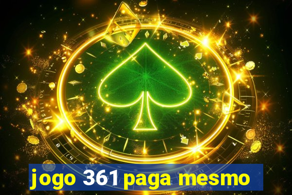 jogo 361 paga mesmo