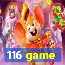 116 game