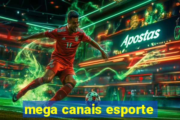 mega canais esporte