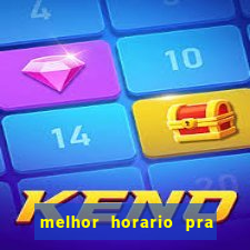 melhor horario pra jogar fortune tiger