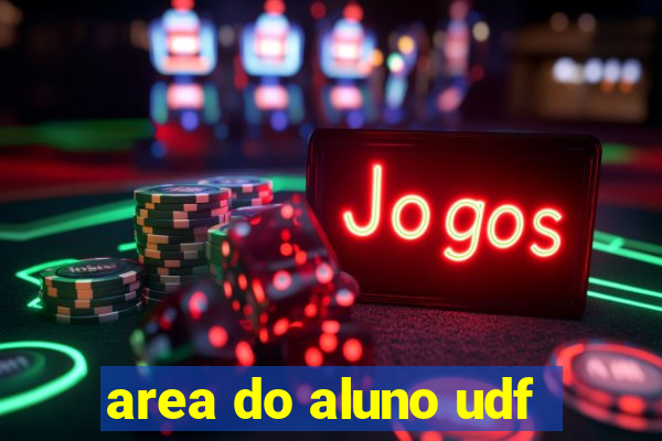 area do aluno udf