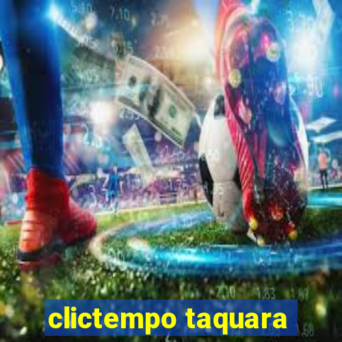 clictempo taquara