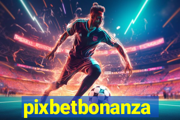 pixbetbonanza