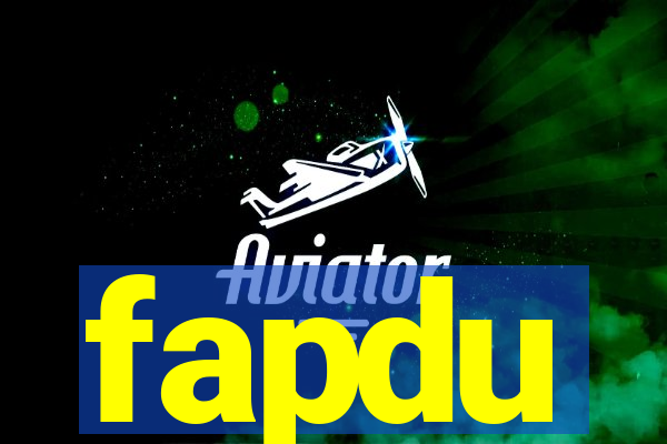 fapdu