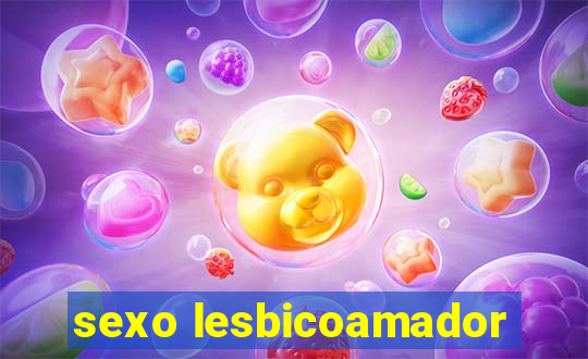 sexo lesbicoamador