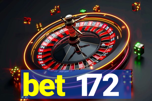 bet 172