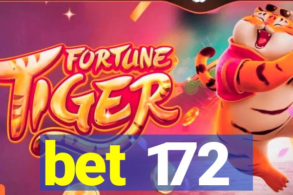 bet 172