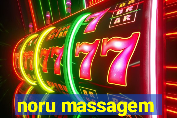 noru massagem