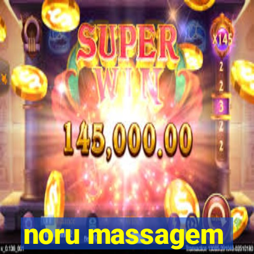 noru massagem