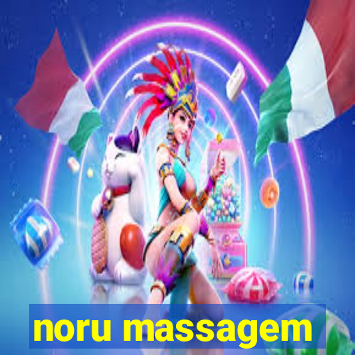 noru massagem