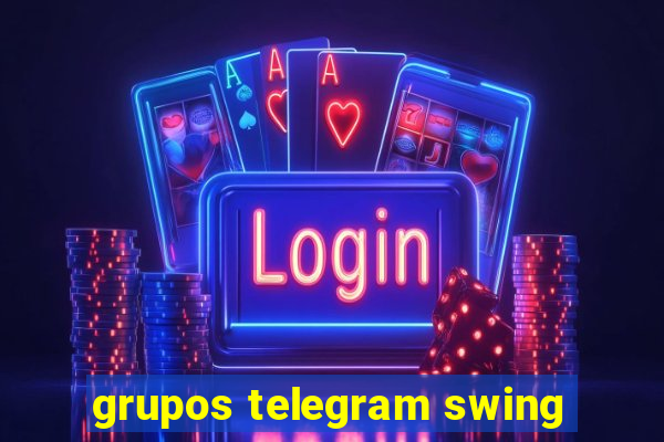 grupos telegram swing