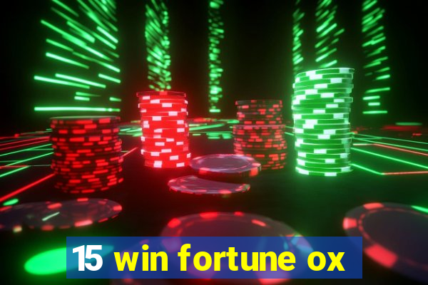 15 win fortune ox