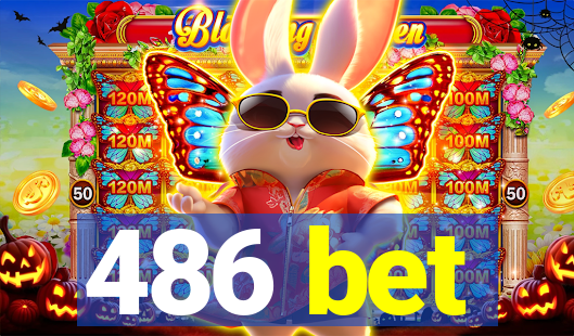 486 bet