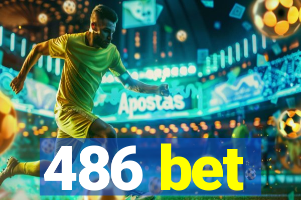 486 bet