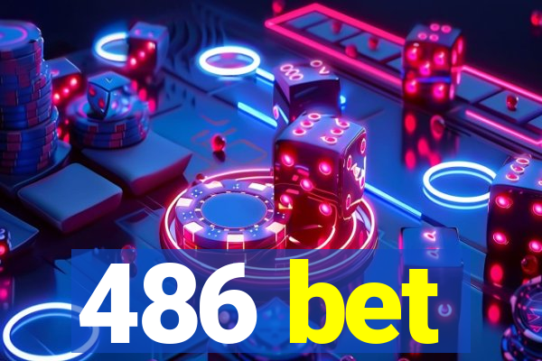 486 bet