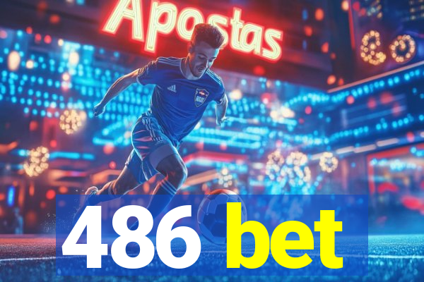 486 bet