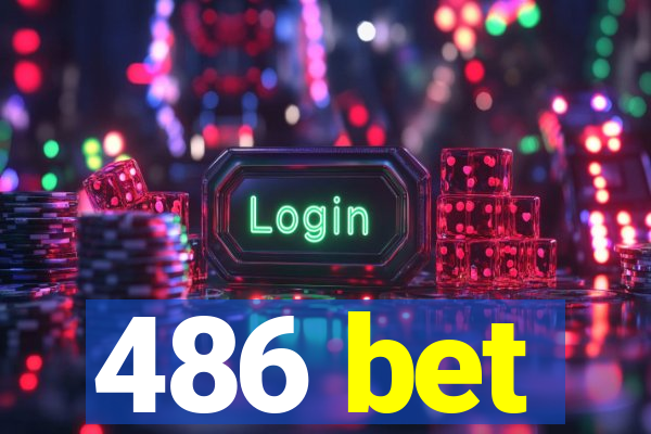 486 bet