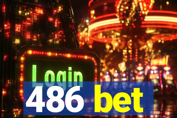 486 bet