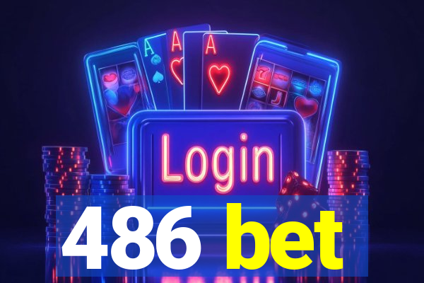 486 bet