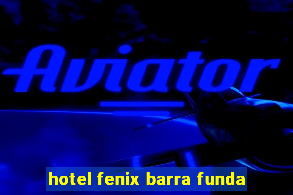 hotel fenix barra funda