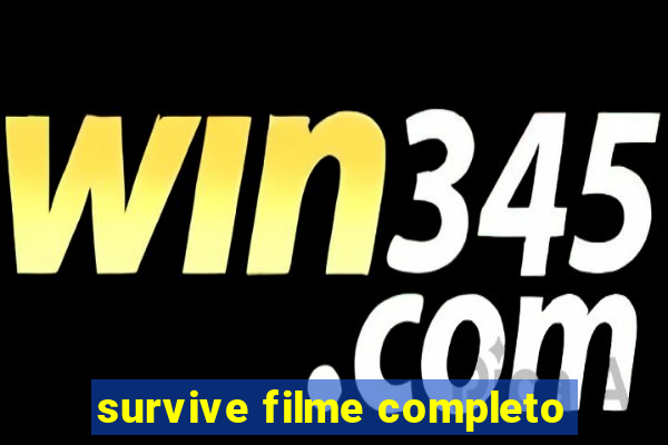 survive filme completo