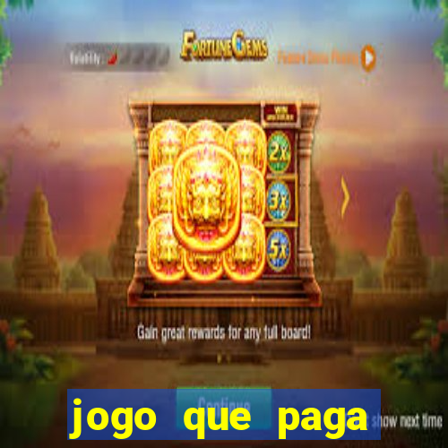 jogo que paga dinheiro de verdade sem precisar depositar