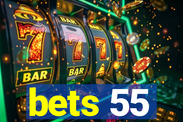 bets 55