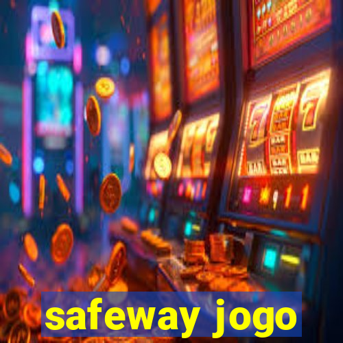 safeway jogo