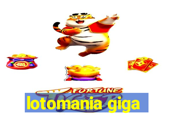 lotomania giga