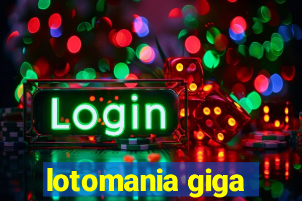 lotomania giga