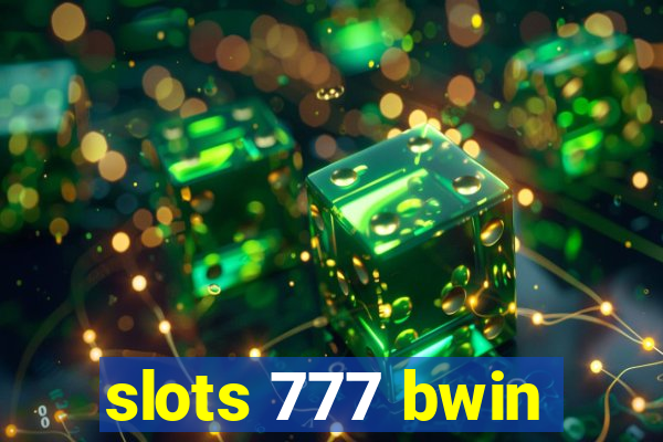 slots 777 bwin