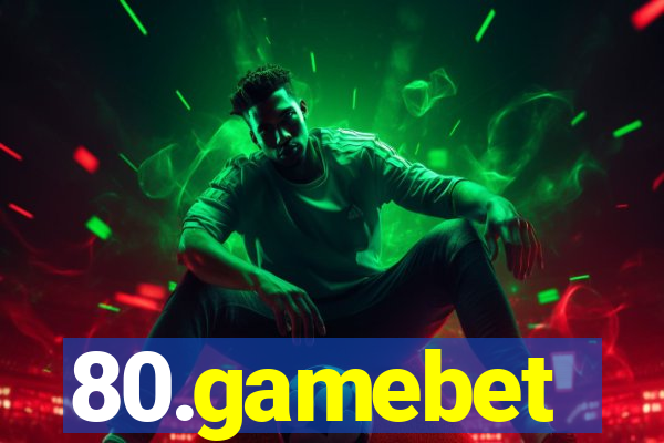 80.gamebet