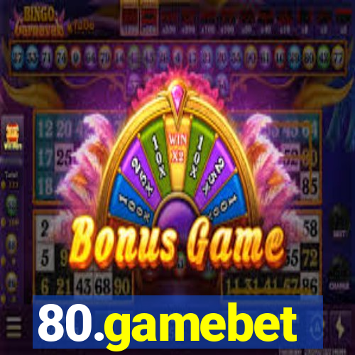 80.gamebet