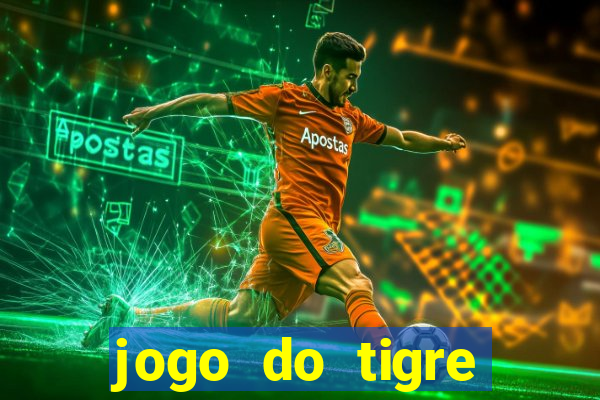 jogo do tigre deposito minimo 1 real