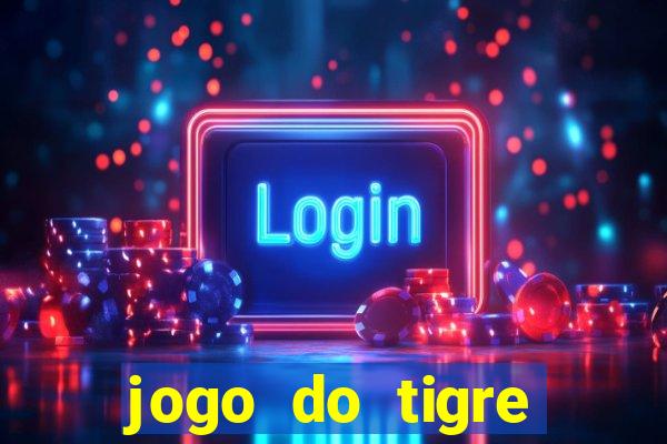 jogo do tigre deposito minimo 1 real