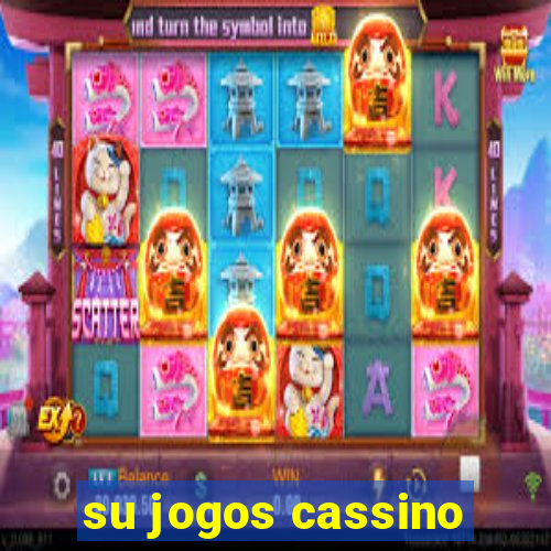 su jogos cassino