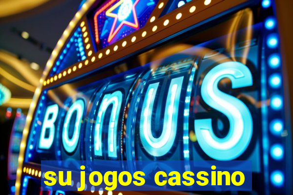 su jogos cassino