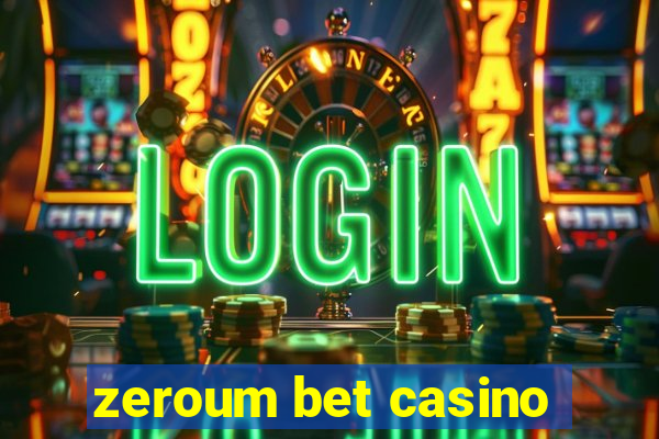 zeroum bet casino