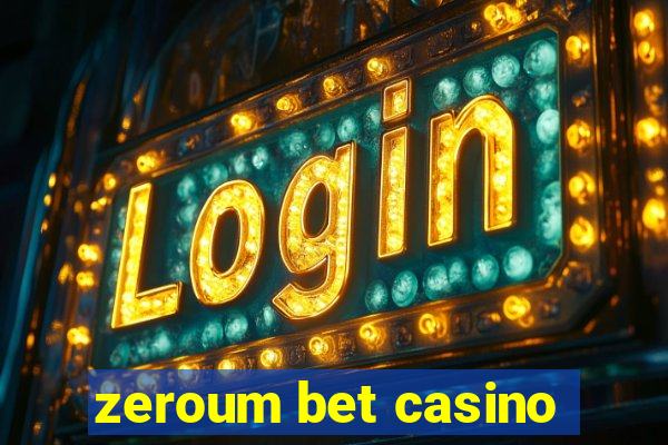 zeroum bet casino