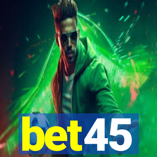 bet45