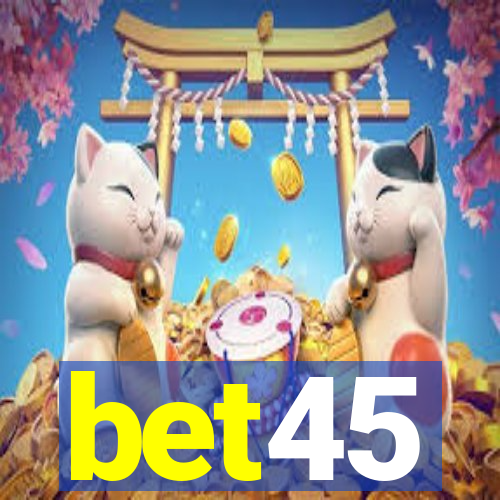 bet45