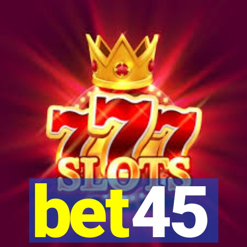 bet45