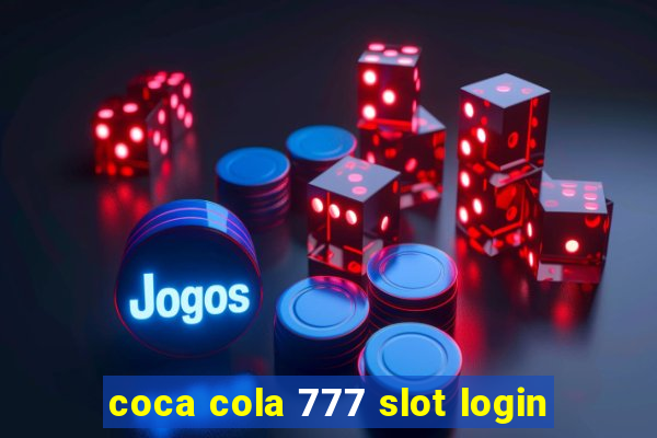 coca cola 777 slot login