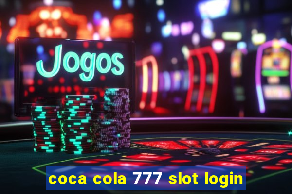 coca cola 777 slot login