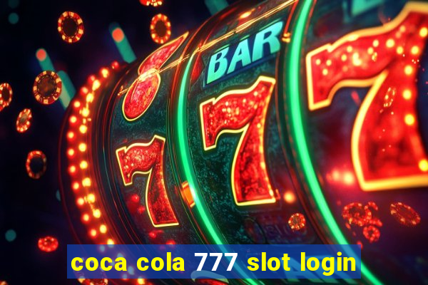 coca cola 777 slot login