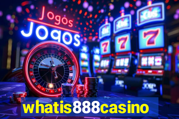 whatis888casino